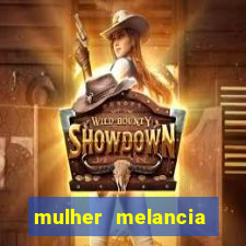 mulher melancia dancando nua